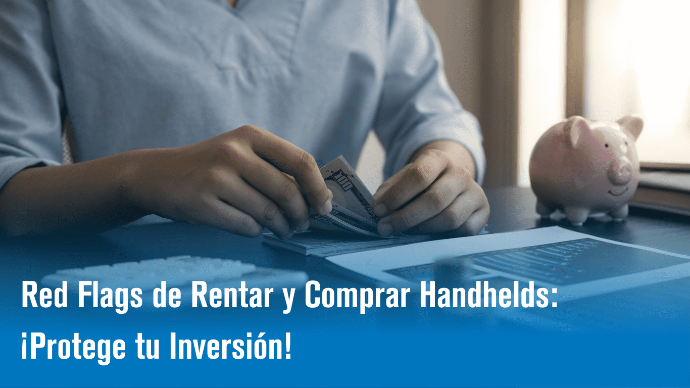 Red Flags de Rentar y Comprar Handhelds ¡Protege tu Inversión! 🚩